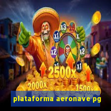 plataforma aeronave pg